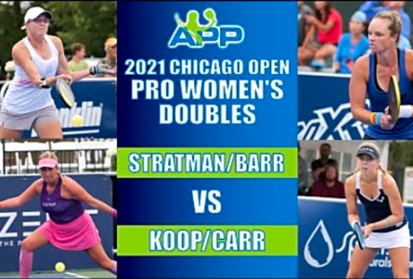 APP Chicago Pickleball Open Pro Women&#039;s Doubles: Stratman/Barr vs Koop/Carr