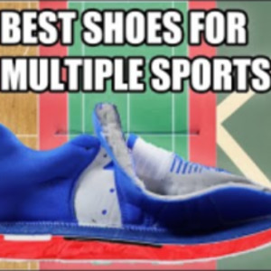 The Best Shoes For Multiple Sports And Surfaces ( Basketball, Tennis, Pi...