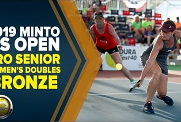 Pro Women&#039;s Senior Doubles BRONZE - 2019 Minto US Open Pickleball Championships