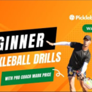 Top 3 Beginner Pickleball Drills with Pro Coach Mark Price and Picklebal...