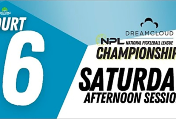 Saturday PM Court 06 Cincinnati DreamCloud National Pickleball League Championship