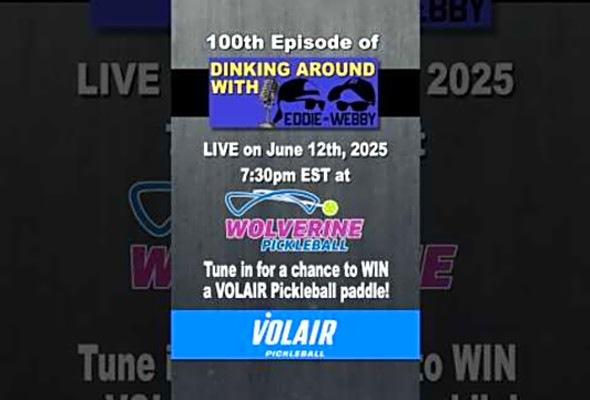 We&#039;re Giving Away Pickleball Paddles During 100th Episode of Dinking Around!