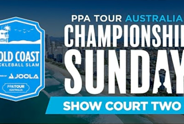 PPA Australia: Gold Coast Pickleball Slam - Championship Sunday- Show Court 2