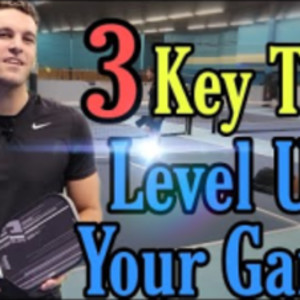 Those 3 Tips Will Level Up Your Pickleball Game