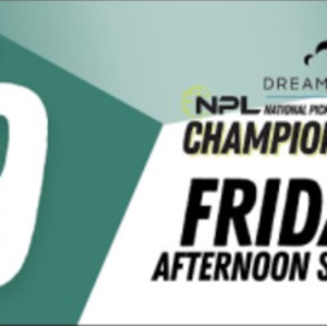 Friday PM Court 09 Cincinnati DreamCloud National Pickleball League Cham...