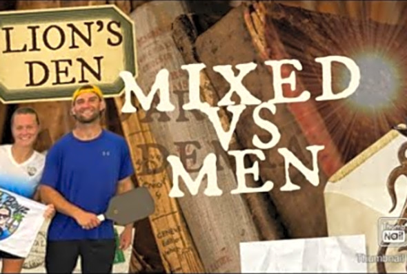 Welcome to the Lion&#039;s Den: Mixed vs Mens Pickleball