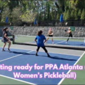 Getting ready for PPA Atlanta (4.5 Womens Pickleball)