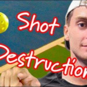 Pickleball Shots of Destruction Series