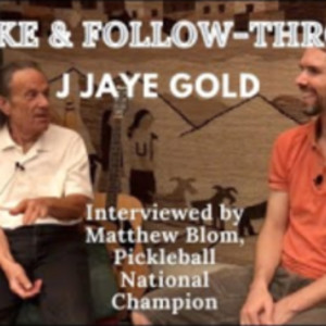 STROKE &amp; FOLLOW-THROUGH: J Jaye Gold interviewed by Pickleball National ...