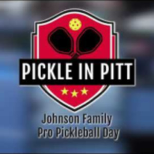 Pickle In Pitt! Johnson Family Pro Pickleball Day