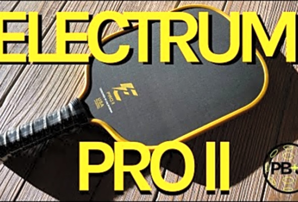 The Electrum Pro II Pickleball Paddle Review - Does Electrum fail our tests again?