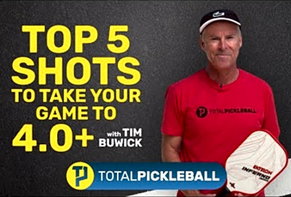 Top 5 pickleball shots to take your game to 4 0 - ft. Tim Buwick