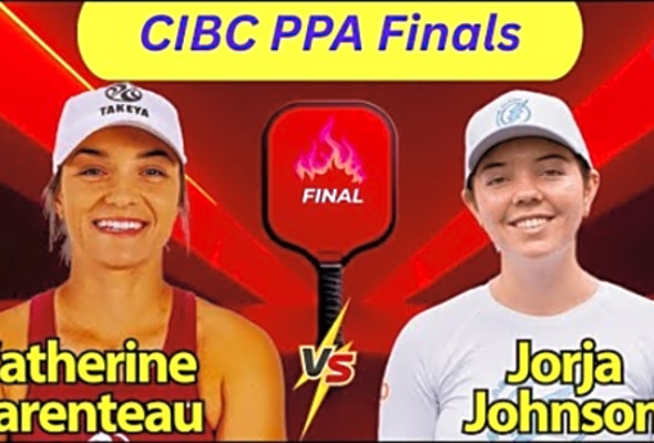 Jorja Johnson vs Parenteau: CIBC Finals 2025