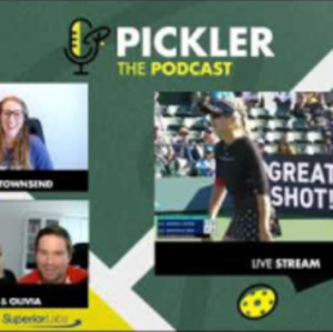 Pickler The Podcast - Episode #3 - USA Pickleball Nationals, Olivia McMi...