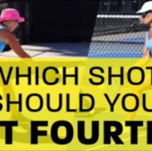 Which Shot Should You Hit Fourth in Pickleball?