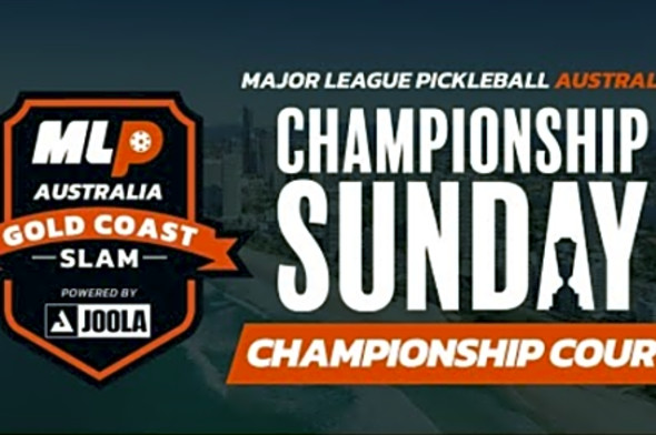 MLP Australia: Gold Coast Pickleball Slam - Championship Sunday