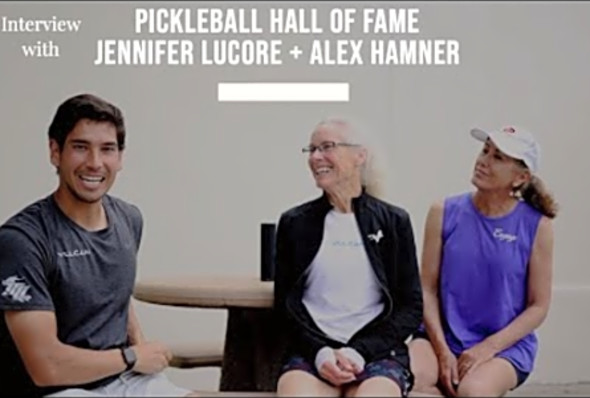 Interview with Pickleball Hall of Famers - Alex Hamner Jennifer Lucore