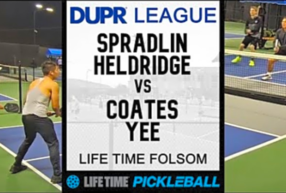 3.5 Life Time DUPR Pickleball League - Spradlin/Heldridge v Coates/Yee