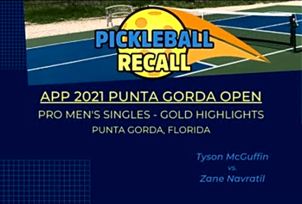 Punta Gorda Open 2021 Pro Mens Singles Pickleball - Gold Highlights - McGuffin vs Navratil
