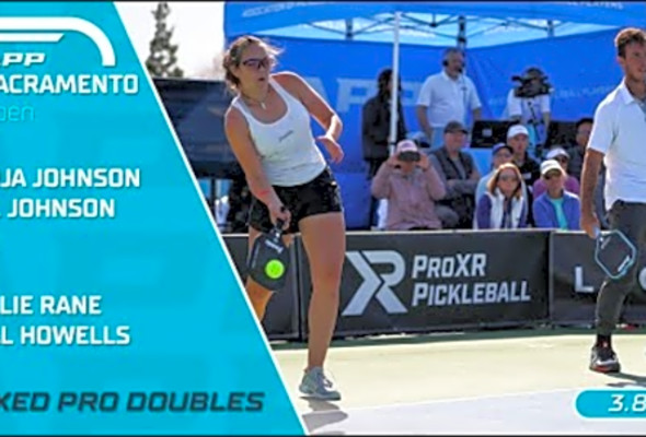 2024 APP Sacramento Open I Johnson/Johnson vs. Rane/Howells - Mixed Pro Doubles