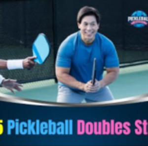 Top 5 Pickleball Doubles Strategy