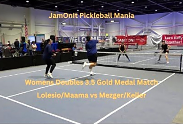 JamOnIt Pickleball Mania Womens Doubles 3.5 Gold Medal Match Lolesio/Maama vs Mezger/Keller