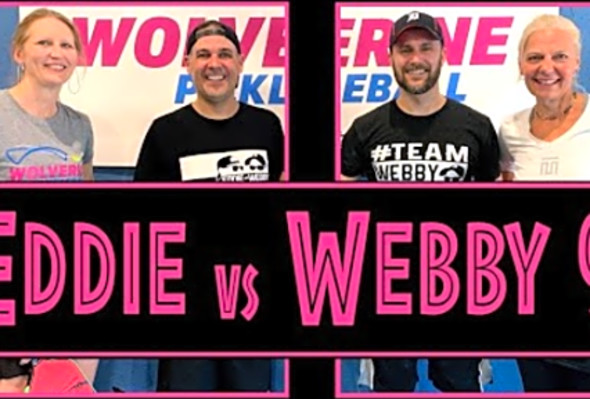 Eddie vs Webby 9 - Mixed Doubles with Christy and Leslie of Wolverine Pickleball