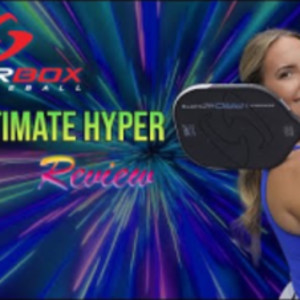 Gearbox Pro Ultimate HYPER Pickleball Paddle Review