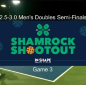 Semi-Finals Match: 2.5-3.0 Men&#039;s at 2024 In-Shape&#039;s Shamrock Shootout - ...