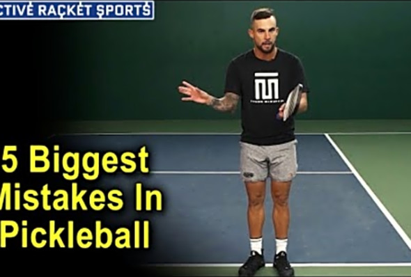 5 Biggest Mistakes in Pickleball from Tyson McGuffin