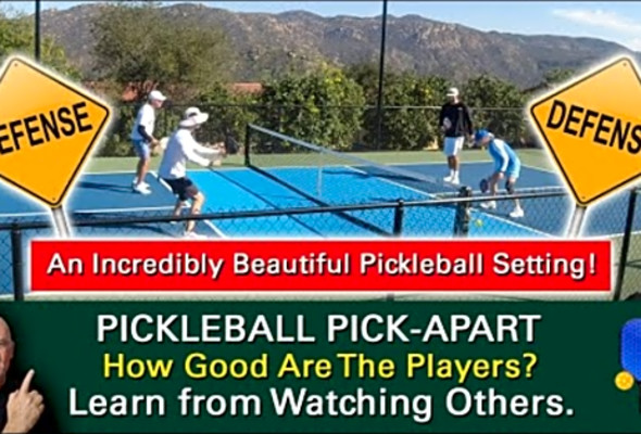 Pickleball! Very Good Play. Outstanding Defense. Incredible Setting. Learn by Watching Others.