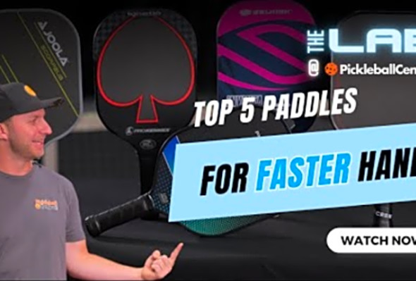 The Lab from Pickleball Central: Top 5 Paddles For Fast Hands