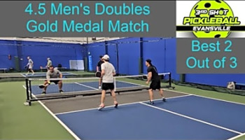 4.5 Men&#039;s Doubles - Gold Medal Match - Best 2 Out of 3 - 3rd Shot Pickleball Ballentines Tournament