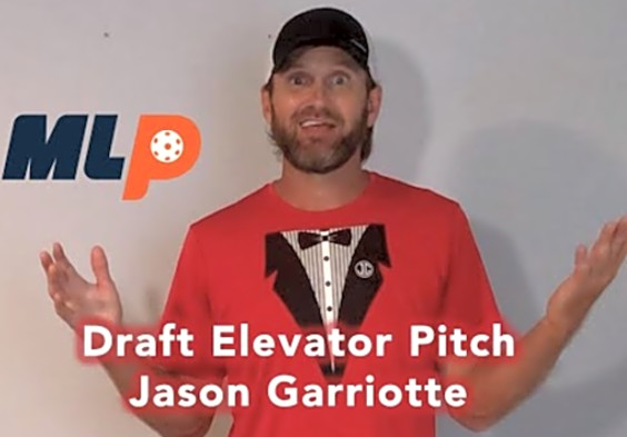 MLP Draft Elevator Pitch - Jason Garriotte (Major League Pickleball)