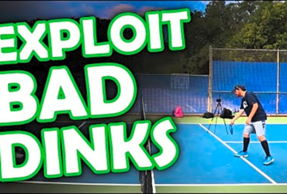 How to get the advantage in pickleball by exploiting bad dinks!