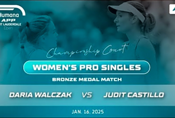 2025 Humana APP Fort Lauderdale Open - Castillo/Walczak I Women&#039;s Pro Singles Bronze