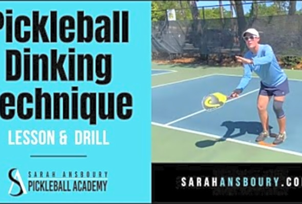 Pickleball Dinking Technique - Lesson &amp; Drill by Sarah Ansboury