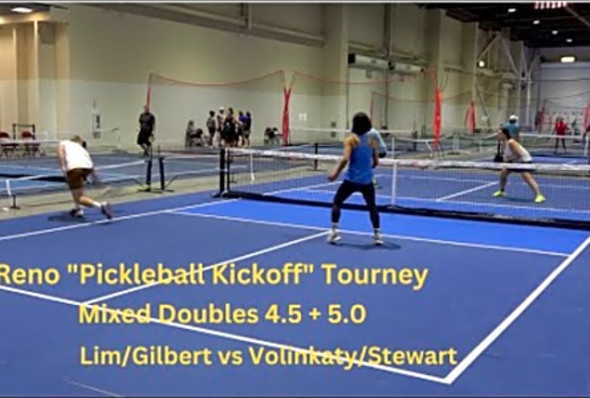 Reno &quot;Pickleball Kickoff&quot; Tourney Mixed Doubles 4.5 &amp; 5.0 Lim/Gilbert vs Volinkaty/Stewart