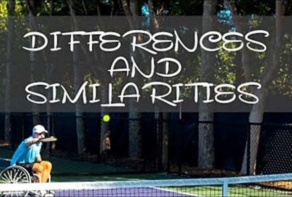 DIFFERENCES AND SIMILARITIES Wheelchair Pickleball