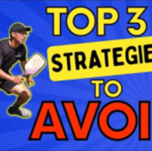 3 Pickleball Strategies That Are HURTING Your Game - Briones Pickleball