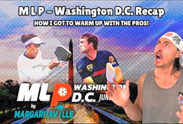 MLP - D.C. Washington Recap - HOW I GOT TO WARM UP WITH THE PROS! 06/13/24 - 06/16/24