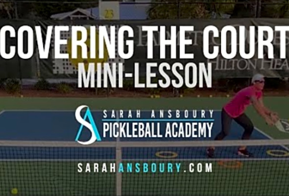 Covering The Court - Pickleball Mini-Lesson with Sarah Ansboury