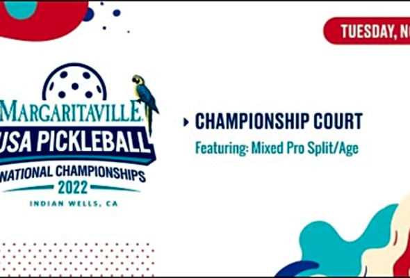 2022 USA Pickleball Nationals - Mixed Pro Split/Age - Championship Court