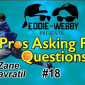 Pros Asking Pros Questions - Episode 18 - Zane Navratil