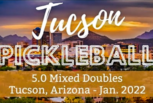 5.0 Mixed Doubles Pickleball in Tucson, AZ - Jan. 2022