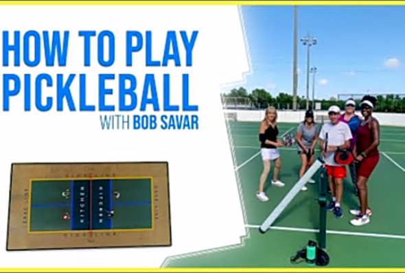 How to Play Pickleball - Bob Savar