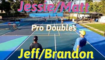 Pro Pickleball Doubles Jessie Matt Jeff Brandon