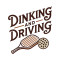 Dinking And Driving