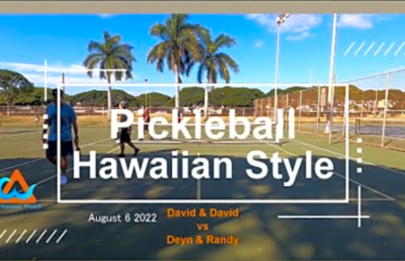 Pickleball Highlights from 8/6/22 in Honolulu, Hawaii