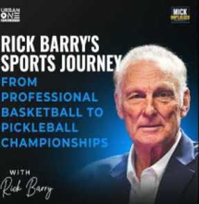 Rick Barry - Rick Barry&#039;s Sports Journey: From Professional Basketball t...